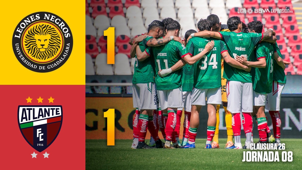 LEONES NEGROS 1-1 ATLANTE | Rescatamos un punto | Jornada 8 Clausura 2026