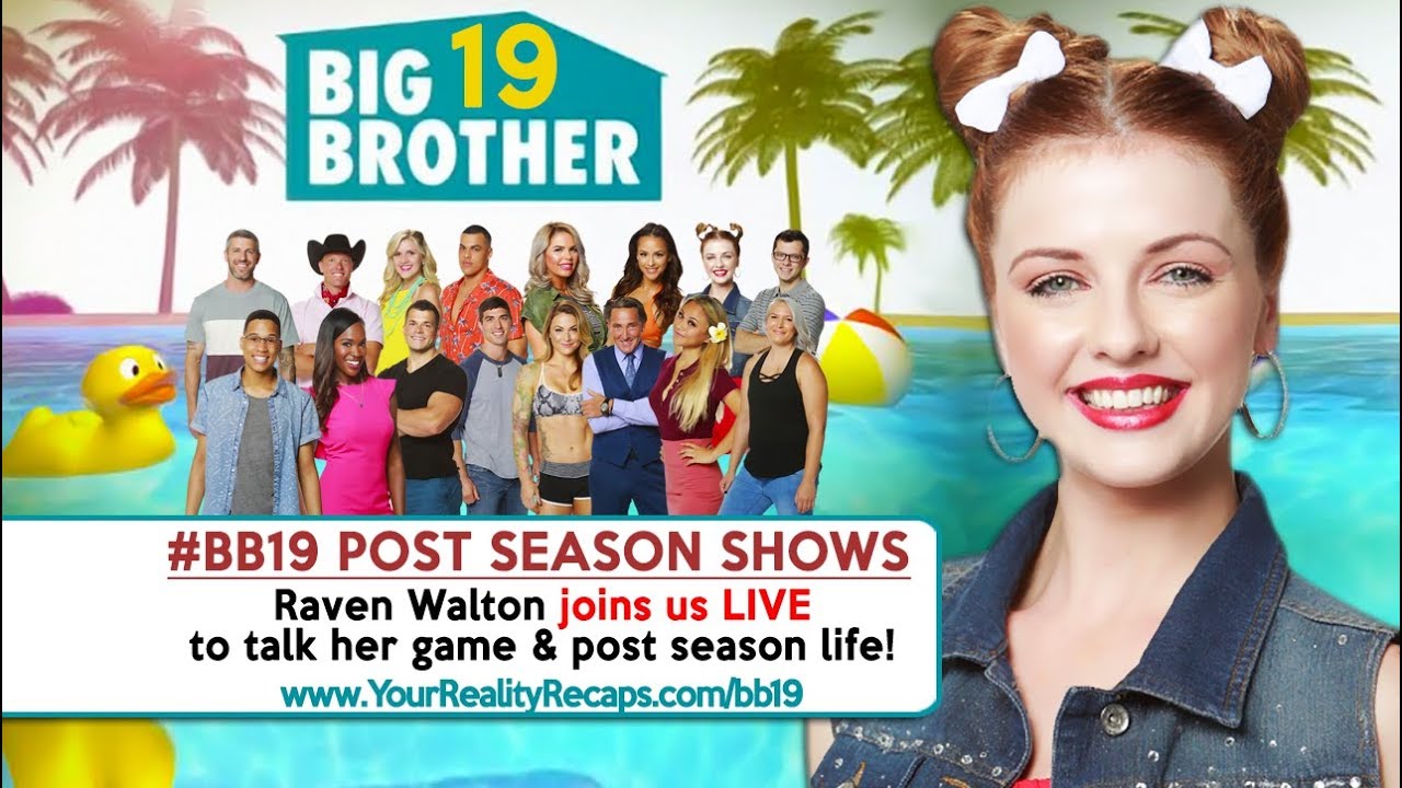 #BB19 POST SEASON SHOW: Live With Raven Walton