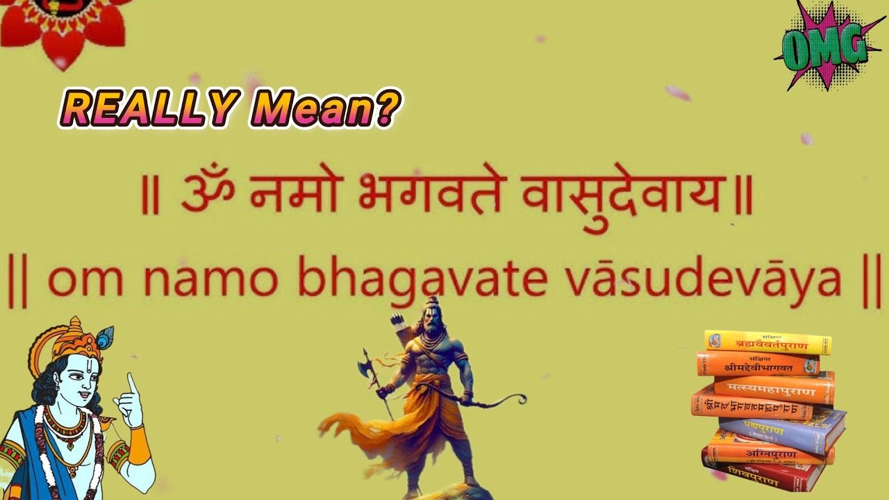 What Does Om Namo Bhagwate Vasudevaya REALLY Mean?