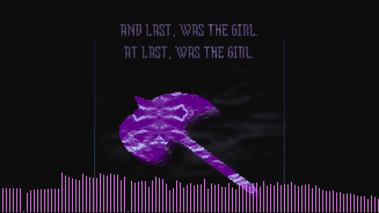 AT LAST WAS THE GIRL (deltarune megalovania)