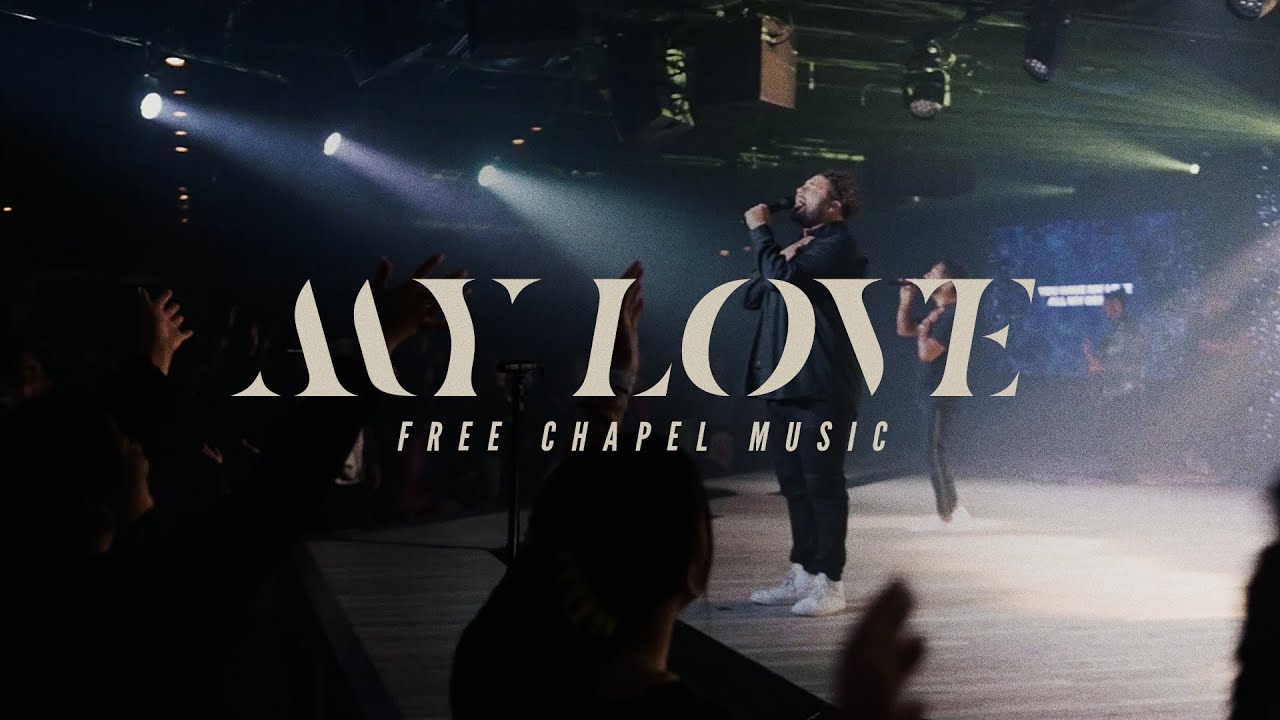 My Love (Live) - FREE CHAPEL MUSIC, Sean Matta