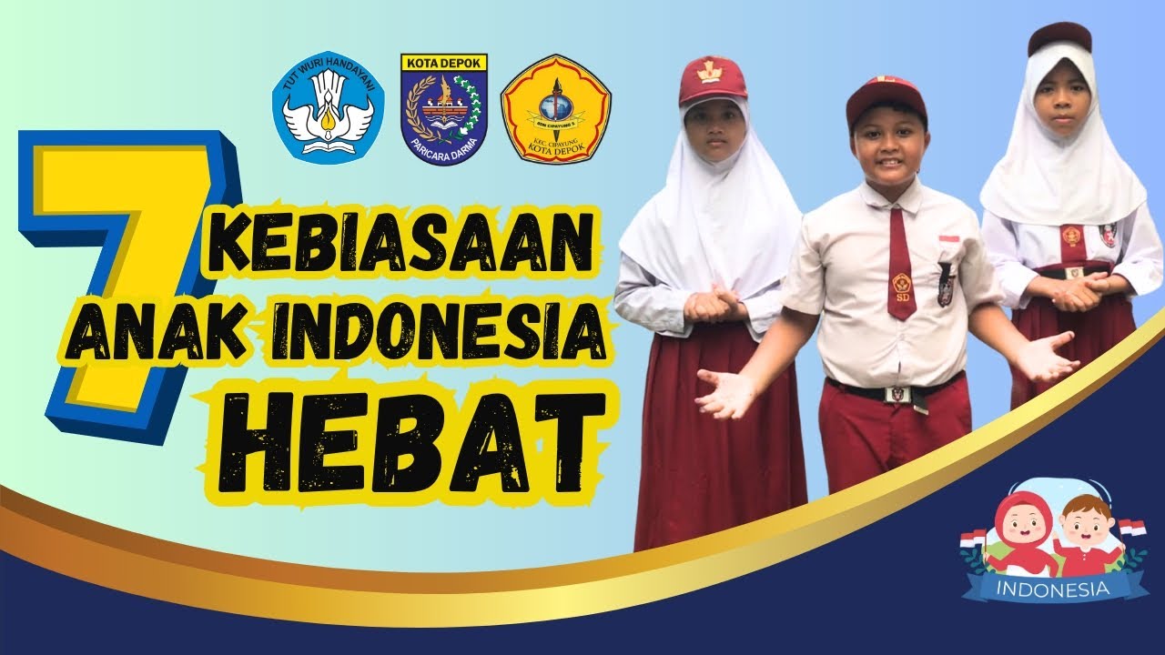 GERAKAN 7 KEBIASAAN ANAK INDONESIA HEBAT - SDN CIPAYUNG 2 KOTA DEPOK