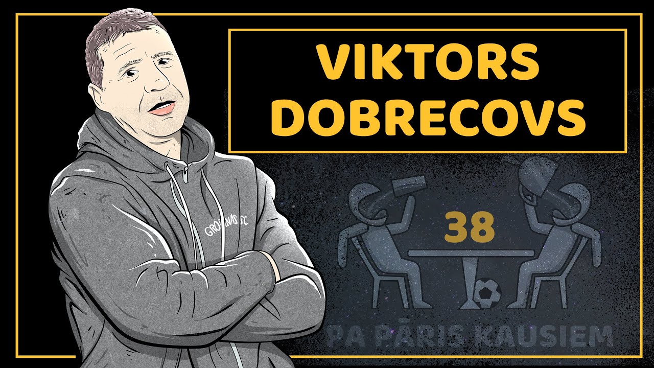 Pa Pāris Kausiem  #38 Viktors Dobrecovs