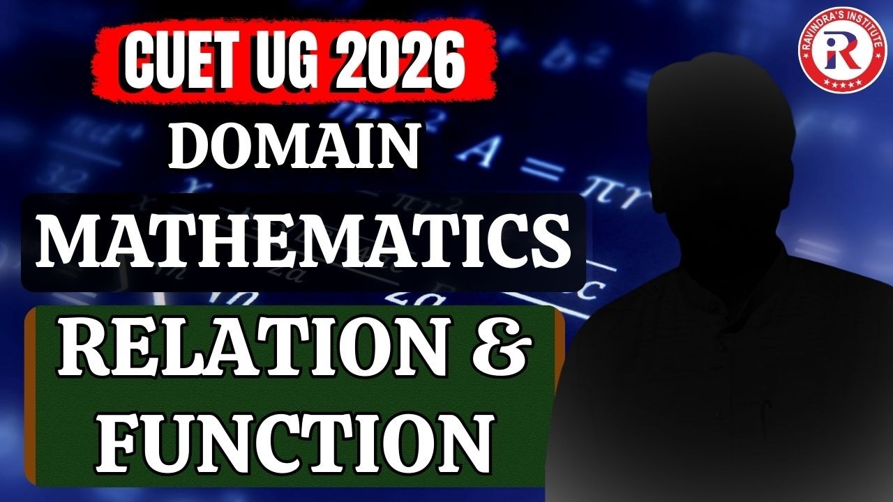 CUET MATHEMATICS DOMAIN | LECTURE- 1 | CUET UG PREPARATION | FULL SYLLABUS PRACTICE