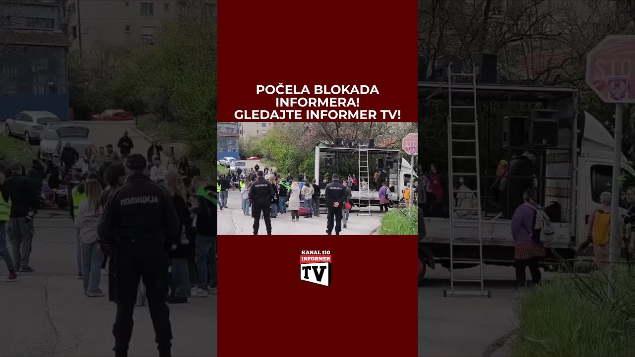 POČELA BLOKADA INFORMERA!