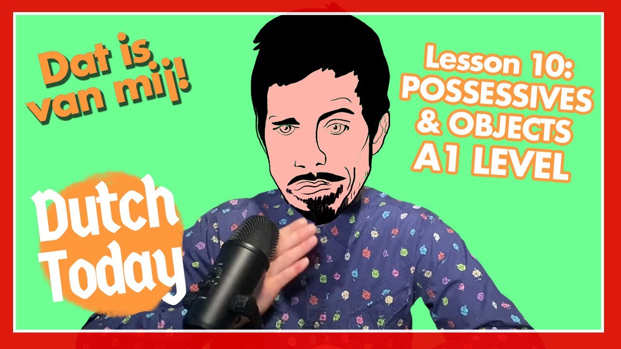 Master Dutch: Possessives & Objects (A1 Grammar Lesson)