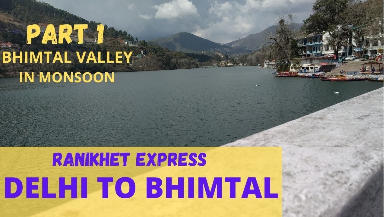 Delhi To Bhimtal Vlog | BIAS Bhimtal | Nainital | Ranikhet Express |Delhi to Uttrakhand #delhi2India