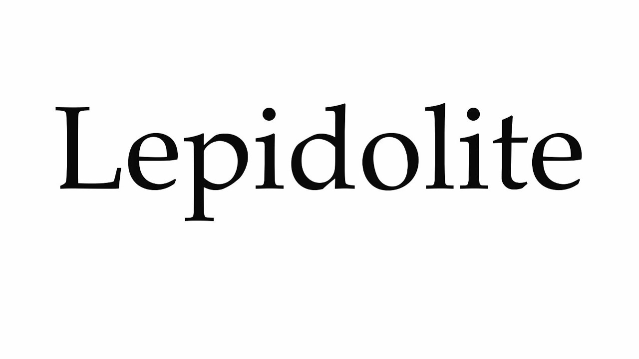 How to Pronounce Lepidolite