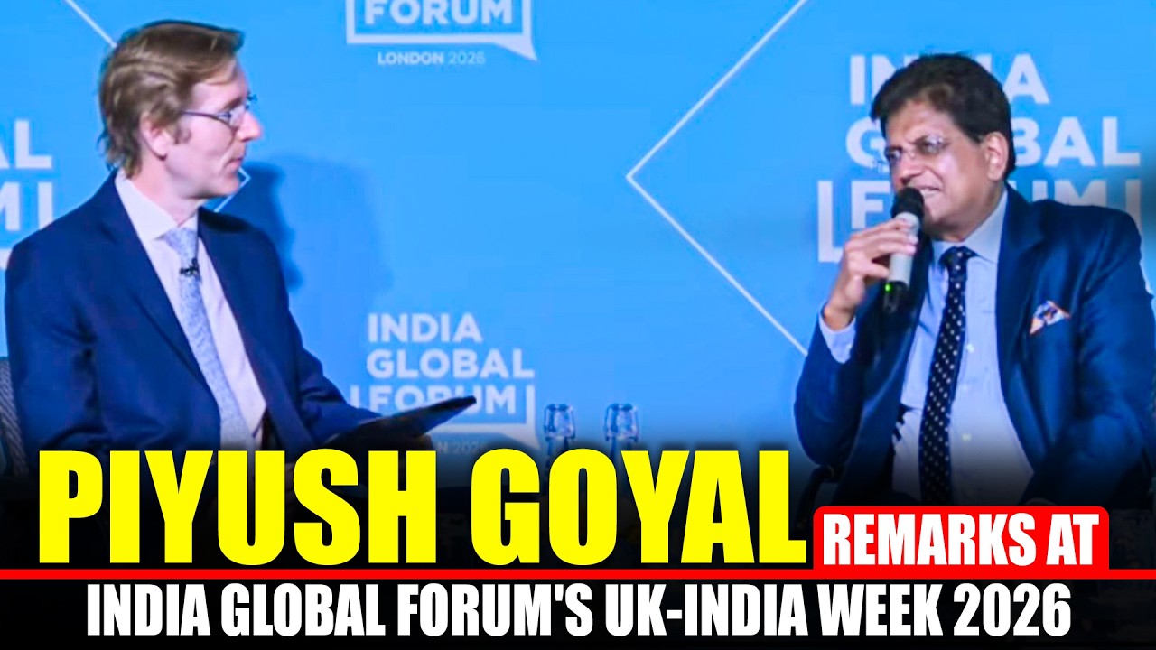 LIVE: Union Minister Piyush Goyal remarks at ‪India Global Forum‬'s UK-India Week 2026 I London, UK‬
