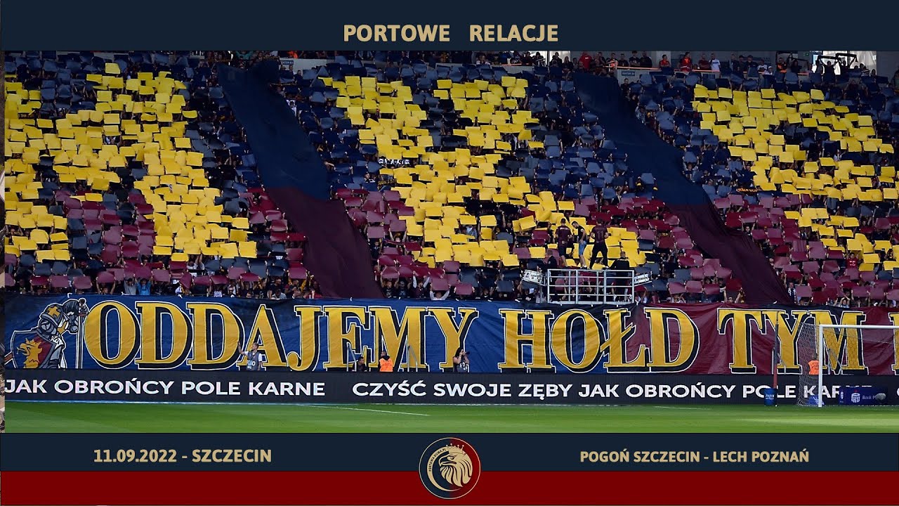 [11.09.2022] Pogoń Szczecin - Lech Poznań - Szczecin [FRAGMENTY]