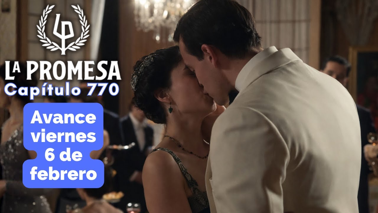 LA PROMESA Avance Capítulo 770 viernes 6 de febrero ÁNGELA da el SÍ QUIERO a CURRO #lapromesa