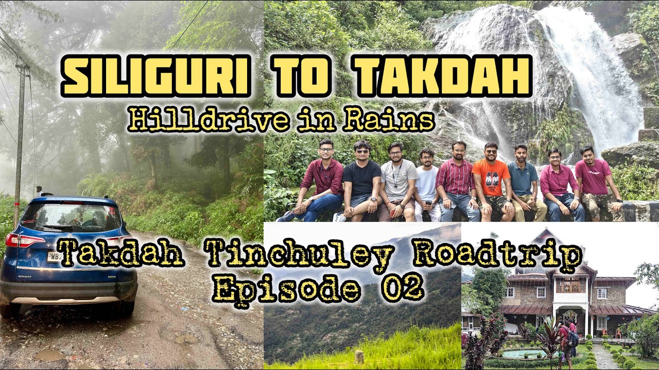 Must watch for first time hill drives || Siliguri to Takdah via Hillcart Rd | CompleteRoute| TT24 E2