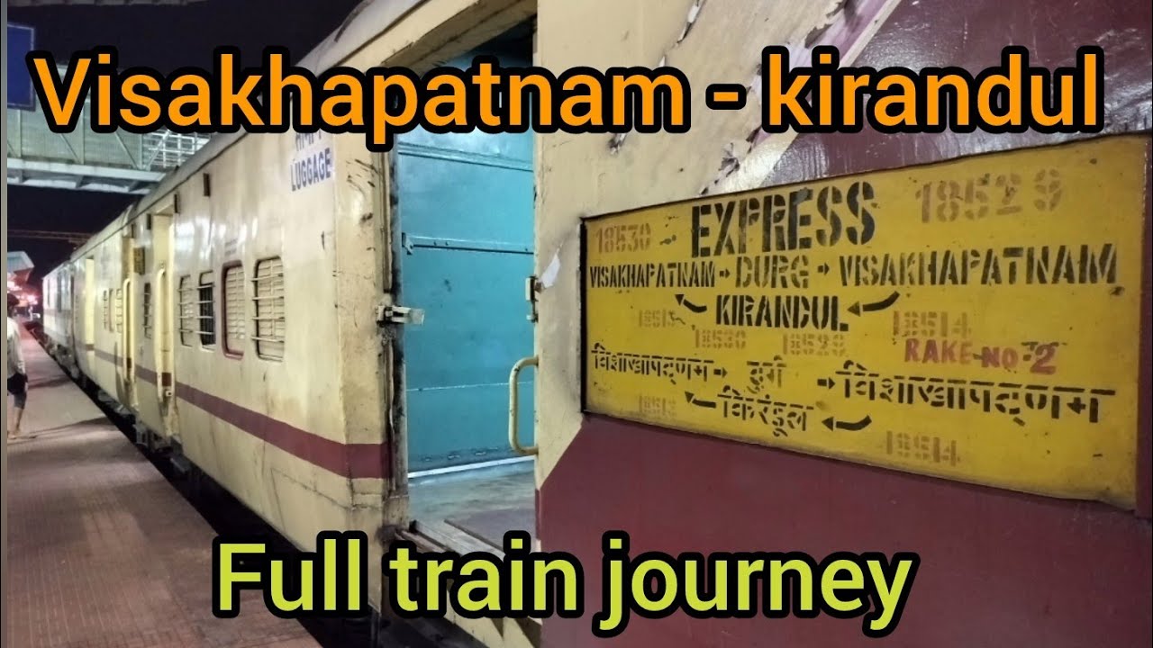 Visakhapatnam to kirandul full train journey on board 18514 vskp - krdl express train