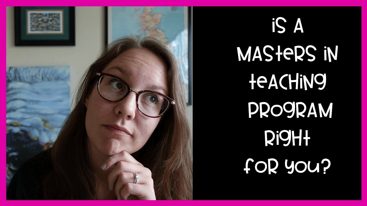 Is a Masters in Teaching Program Right for You?