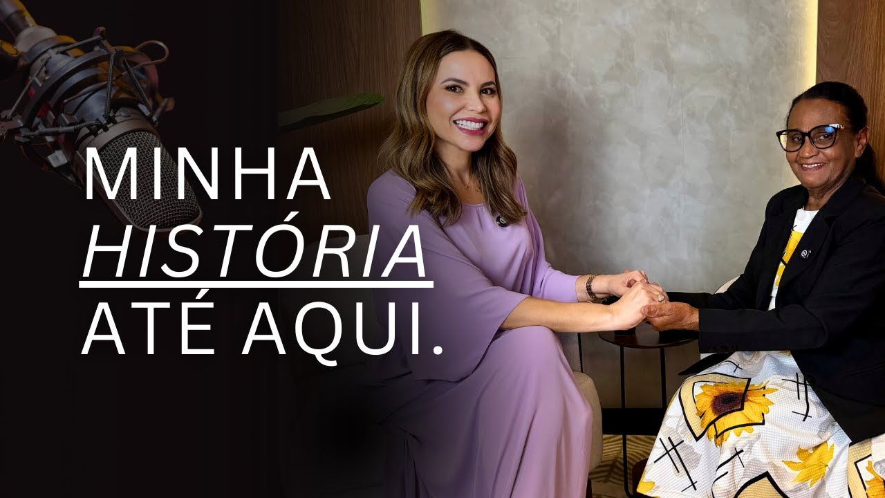 Minha História até aqui #ep2