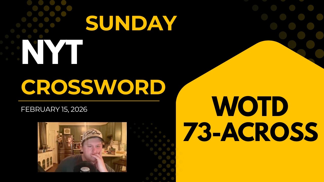 Crossword Challenge | NYT Crossword 02/15/2026