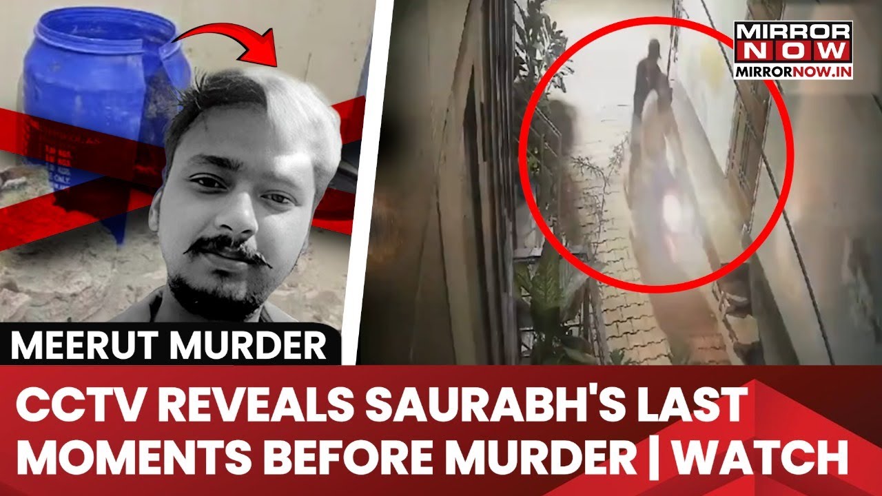 Meerut Murder: New CCTV Video Shows Saurabh's Last Moments Before Death, Haunting Details Emerge