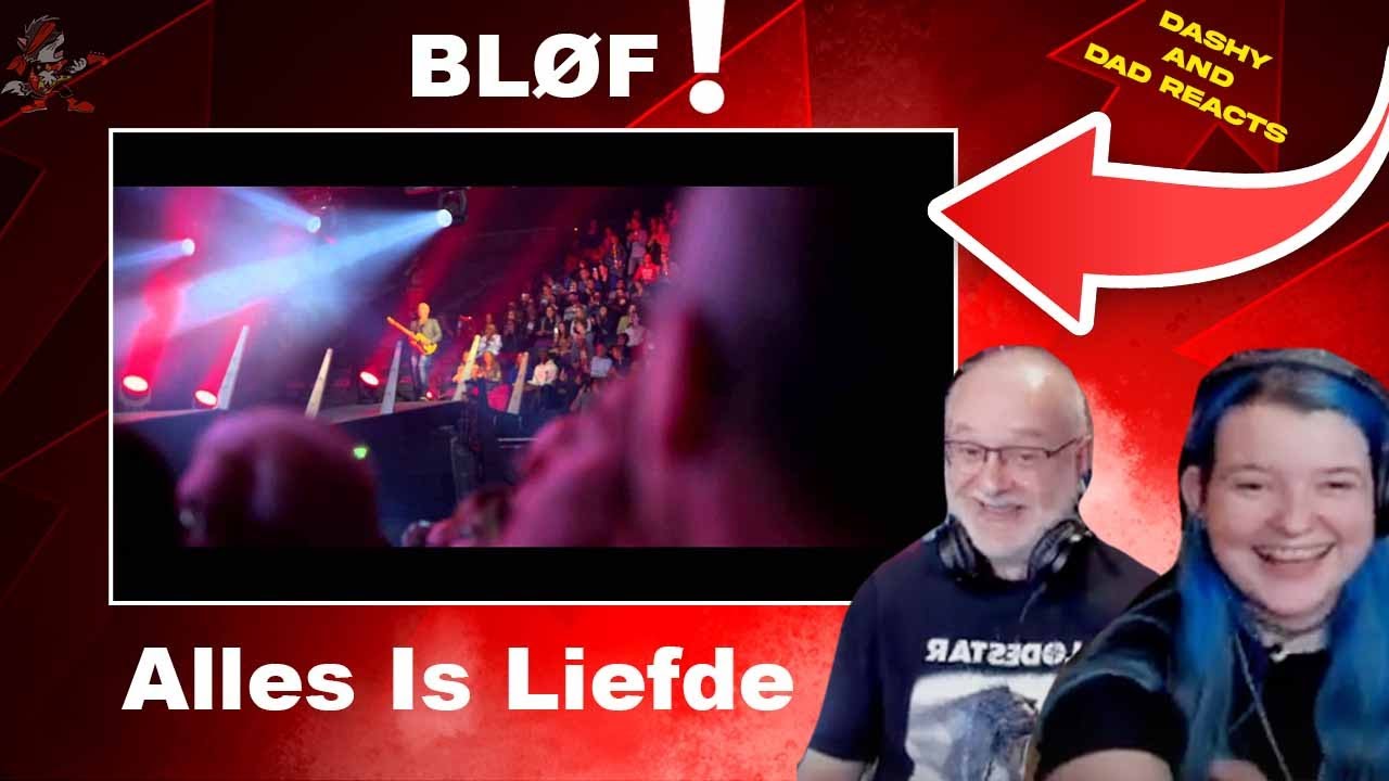 Dad&Daughter First Reaction to: BLØF - Alles Is Liefde - Live in de Ziggo Dome 2012