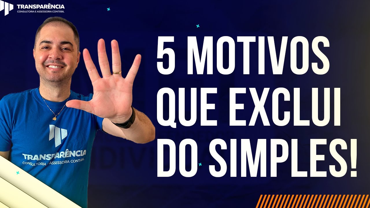5 MOTIVOS QUE LEVAM A EXCLUSÃO DA SUA EMPRESA NO SIMPLES NACIONAL.