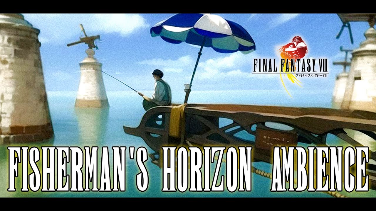 Fisherman's Horizon Ambience - FFVIII | 300 minutes to relax your mind ! 🌃 Study and work Music 📚!