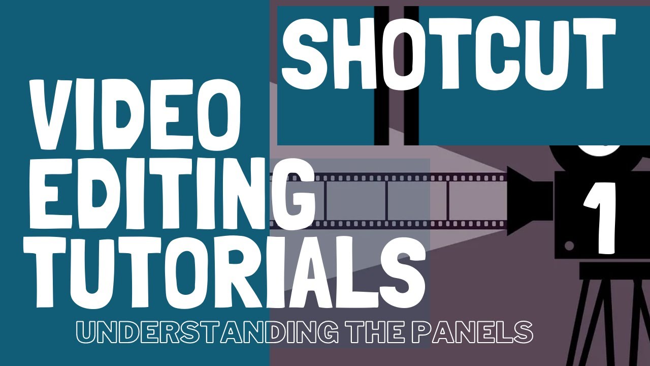 1 SHOTCUT VIDEO EDITING | UNDERSTANDING THE PANELS