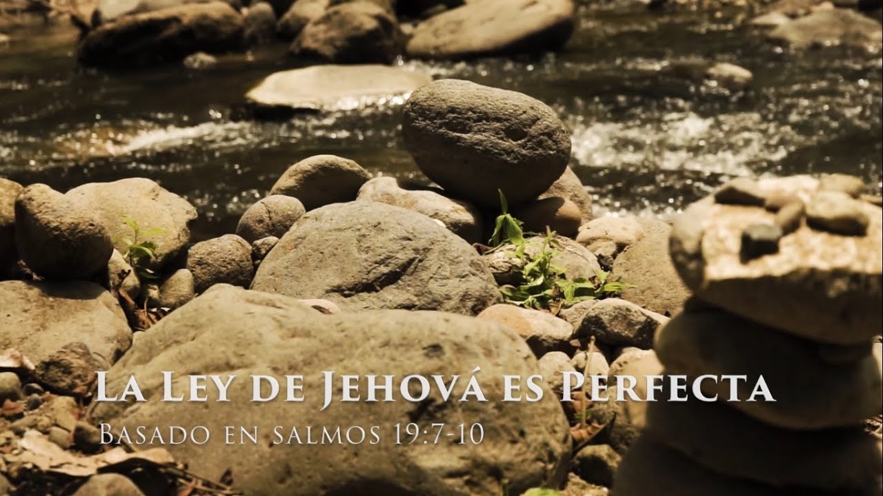 La Ley de Jehová es Perfecta