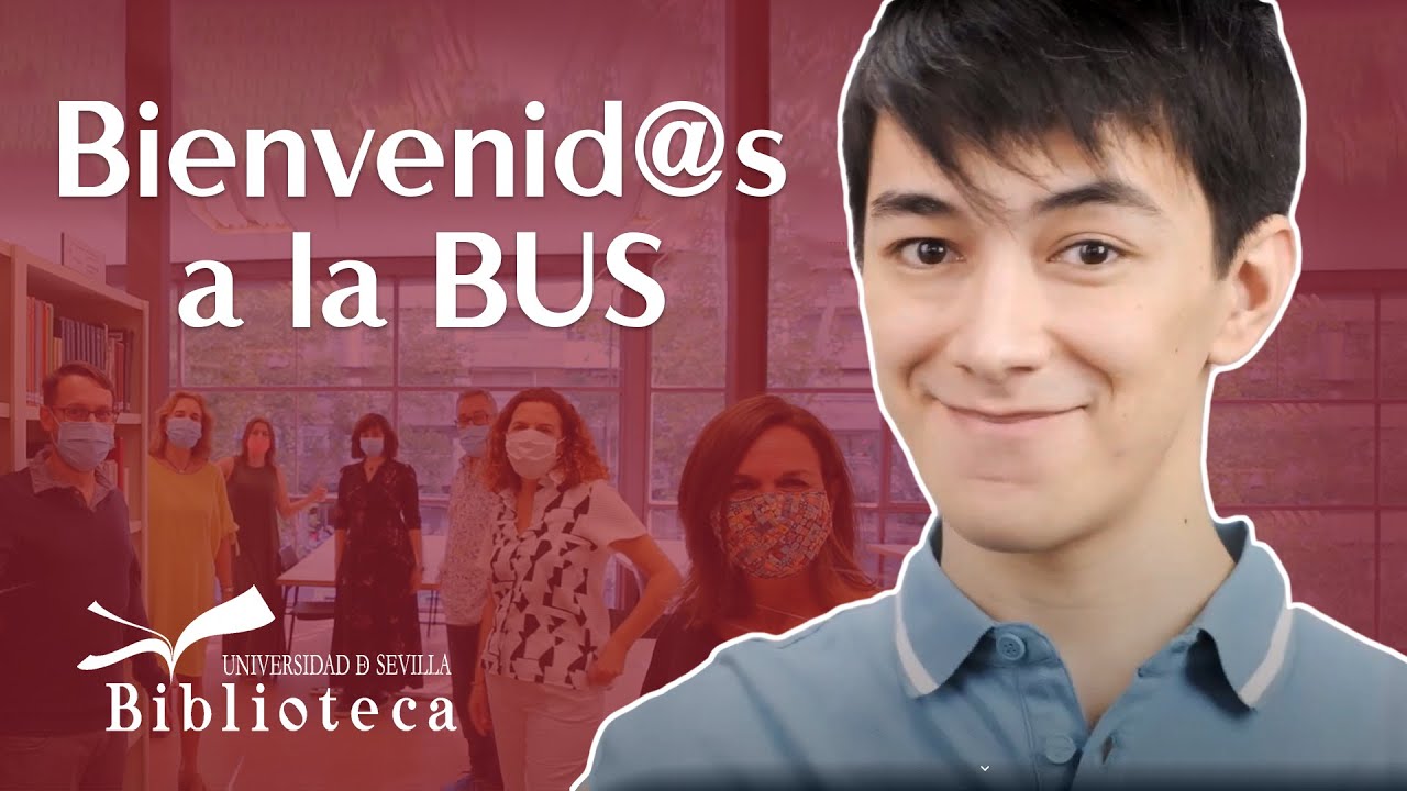 Te damos la bienvenida a la Biblioteca de la Universidad de Sevilla