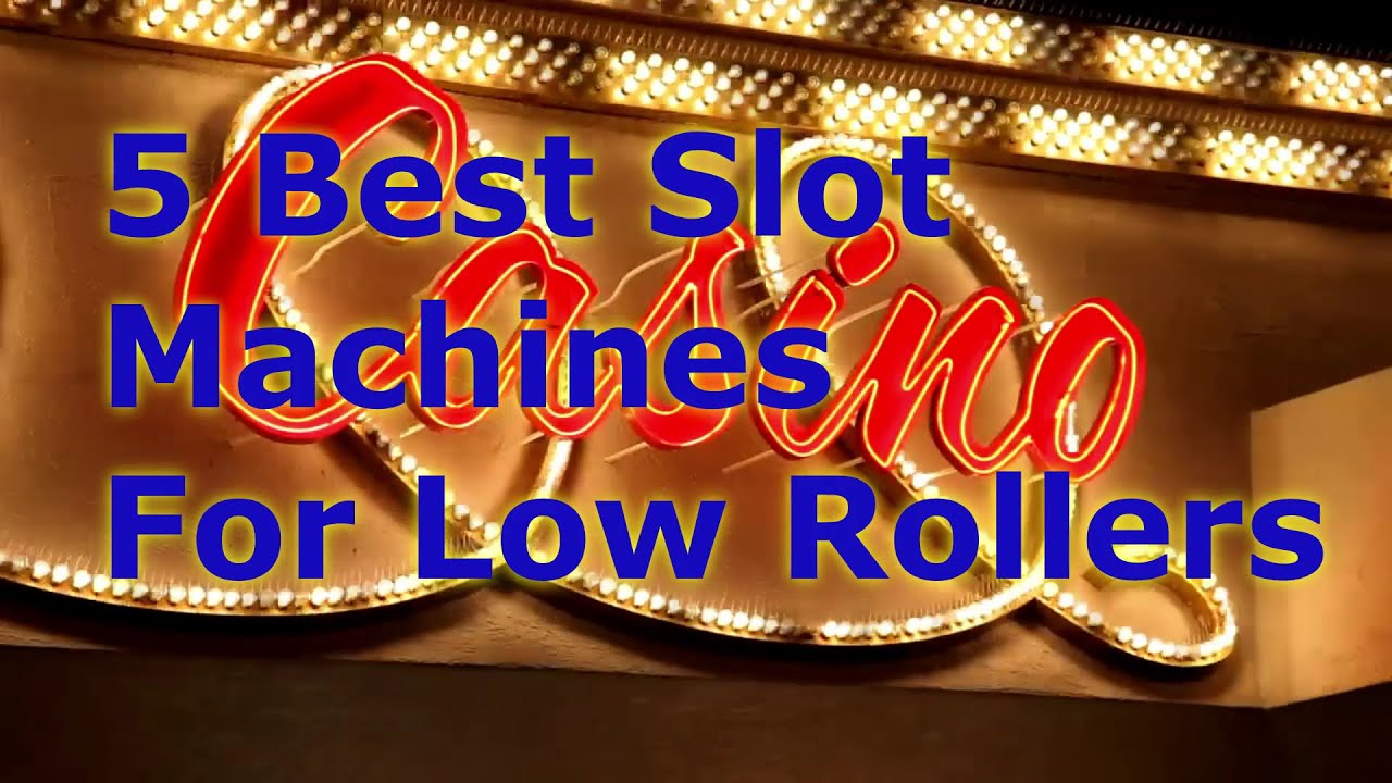 5 BEST SLOT MACHINES For LOW BETS.