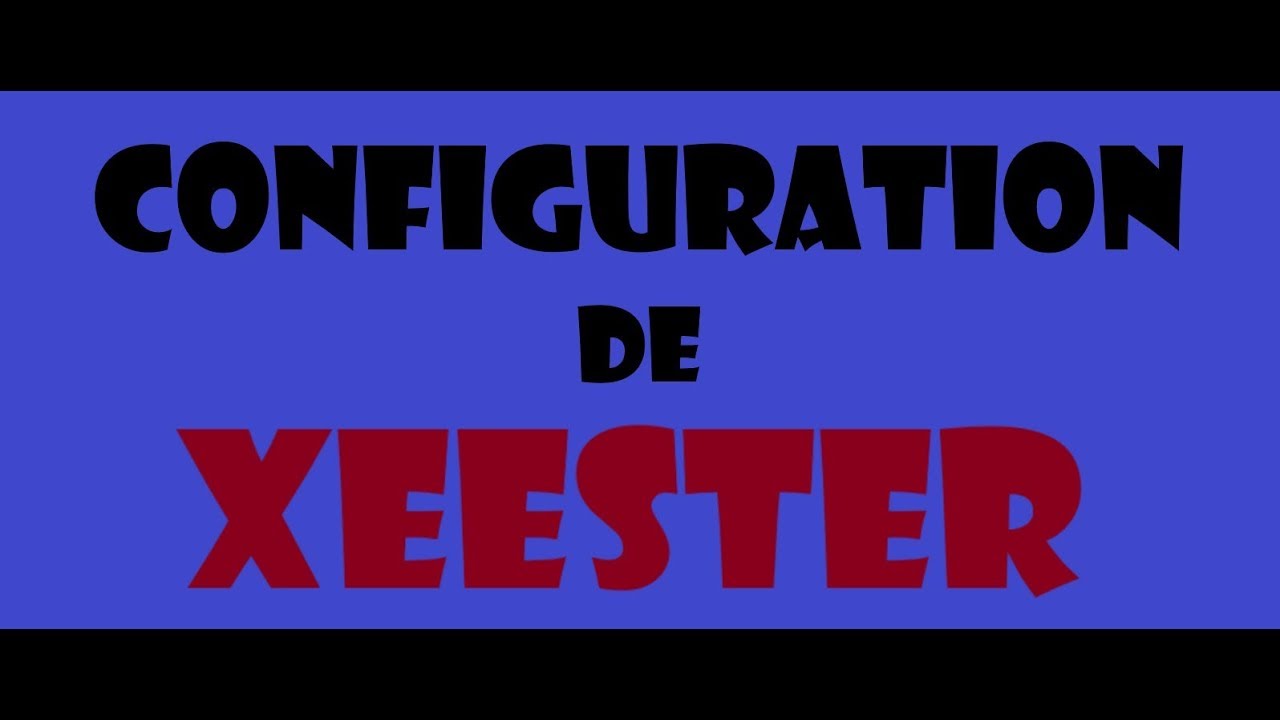 Configurer XEESTER - Tracker Français