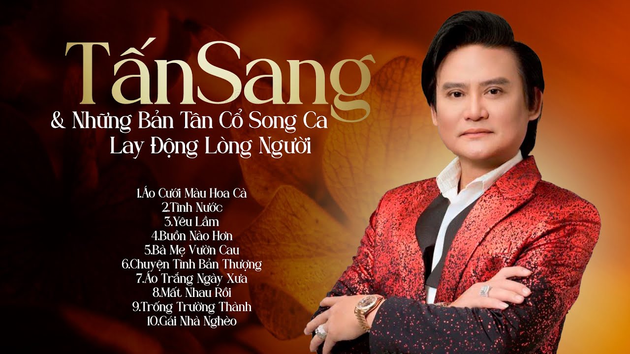 Tấn Sang & Những Bản Tân Cổ Song Ca Lay Động Lòng Người 🌾 Liên Khúc Tân Ca Cổ Nghe Là Mê!