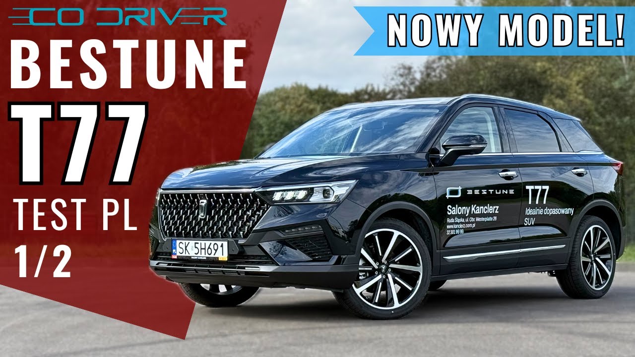 Bestune T77 2025  - TEST PL [1/2] - 1.5 Turbo 160 KM Elegance | Nowa chińska marka! Sportage killer?