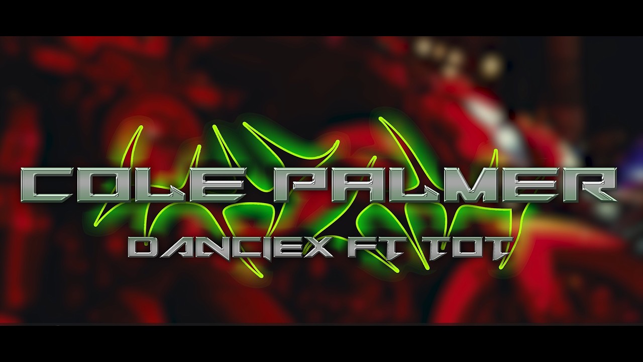 Danciex , @TOTMusicOfficial , @rikemusicoficial  - Cole Palmer (Video Oficial)