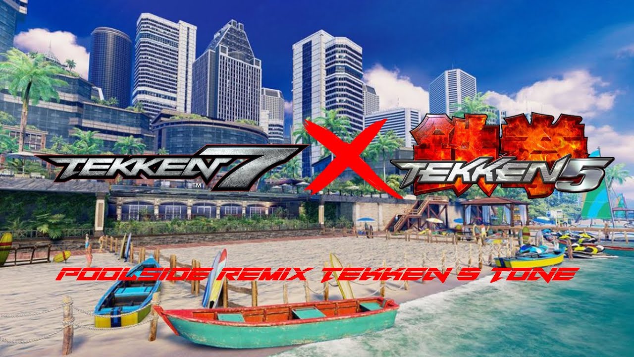 Tekken 7 - Poolside Remix (Tekken 5 Tone)