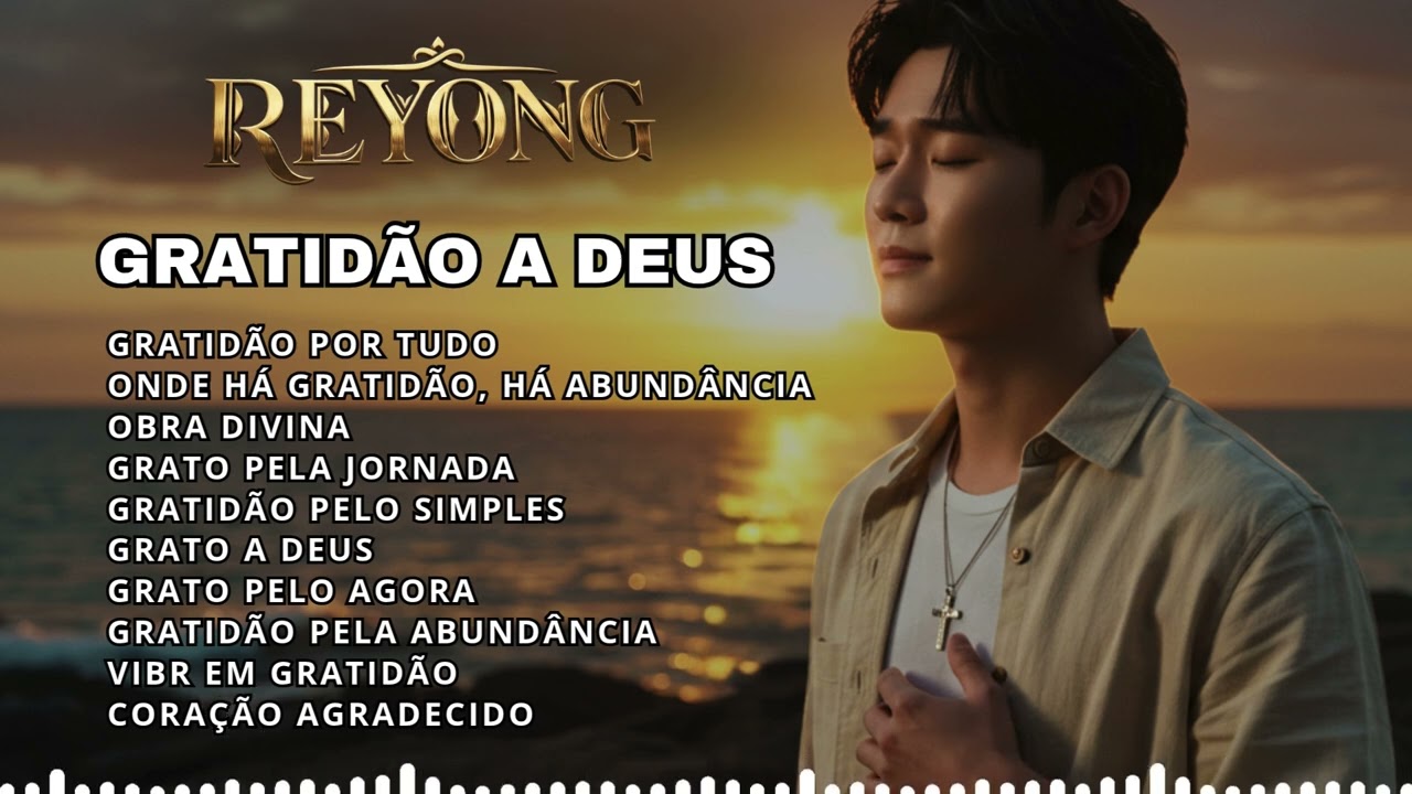 Reyong – LOUVOR DE GRATIDÃO A DEUS - Oficial