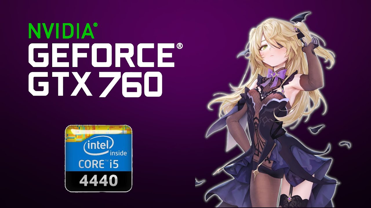 NVIDIA GTX 760 +  Intel i5 4440 [ 2022 - GAMES TESTED ]