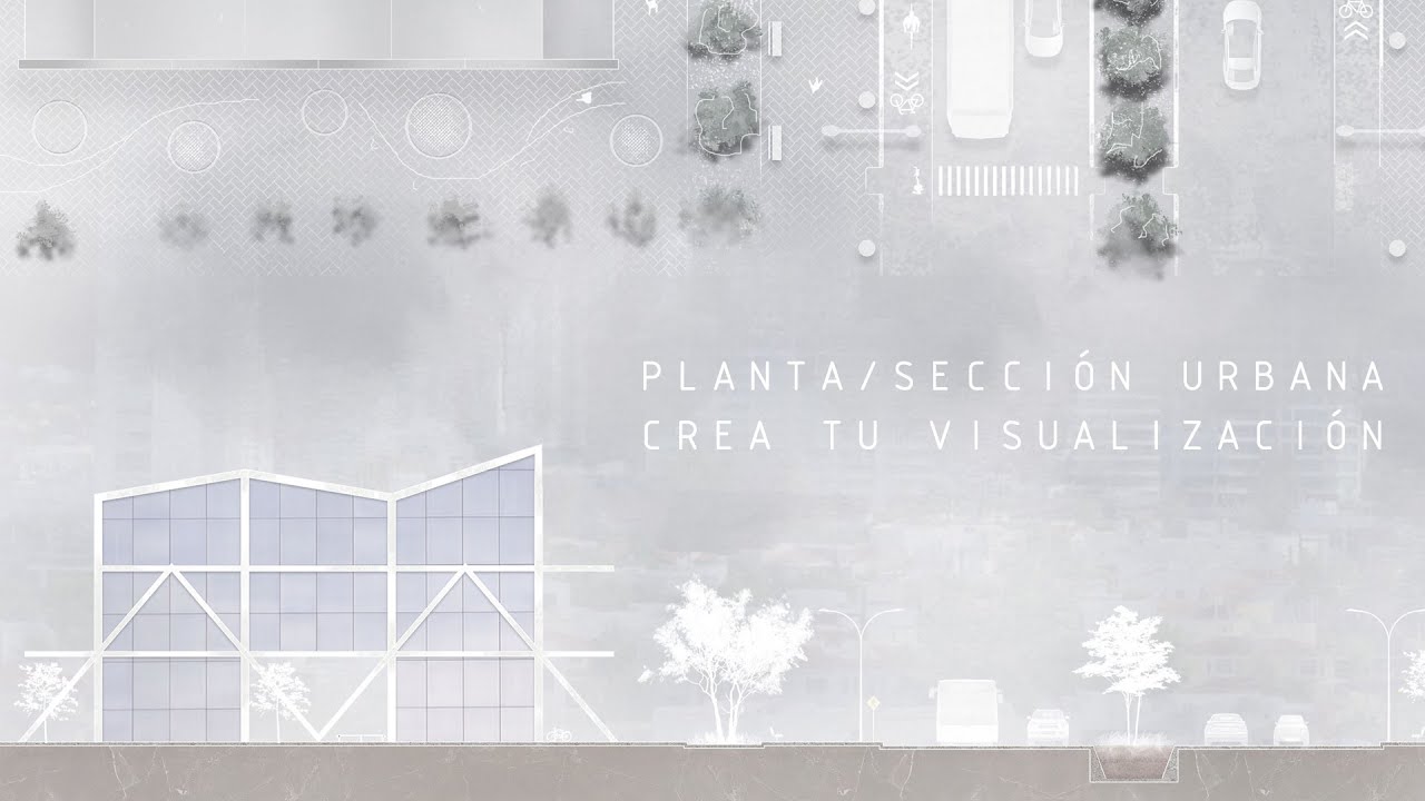 PLANTA-SECCIÓN URBANA/ REPRESENTACIÓN GRÁFICA PHOTOSHOP