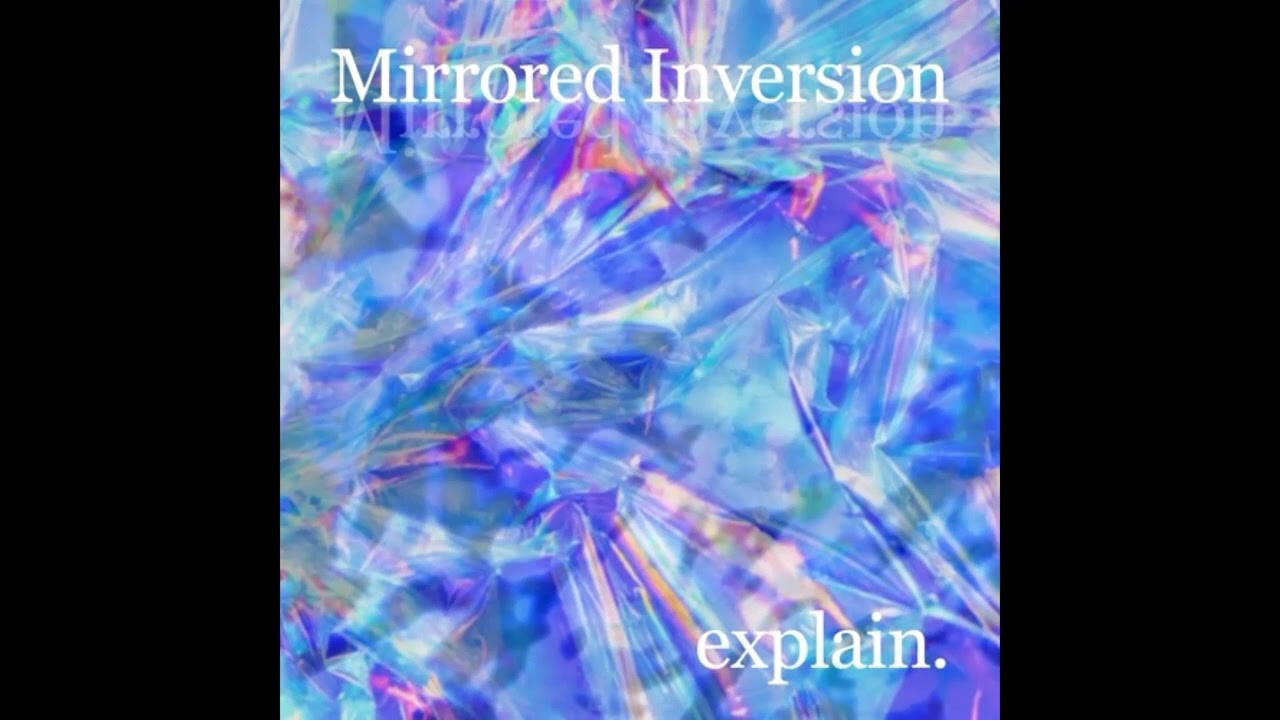 Mirrored Inversion - explain. [] Jayme Cover