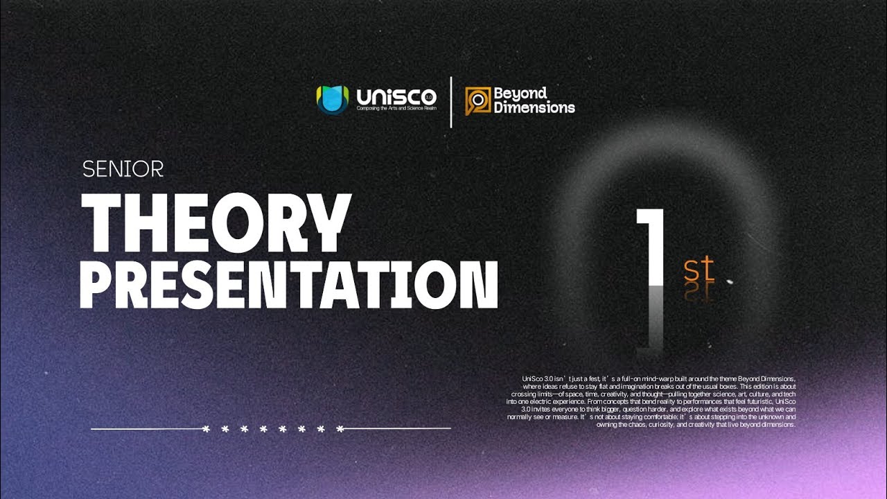 SENIOR THEORY PRESENTATION | FIRST | UNISCO 3.0