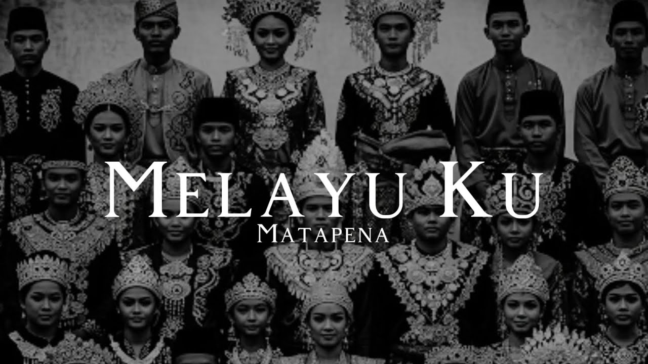 Melayu Ku - Matapena