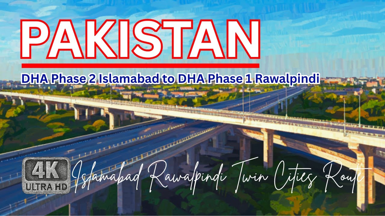 DHA Phase 2 Islamabad to DHA Phase 1 Rawalpindi | GT Road Route | 4K Road Trip