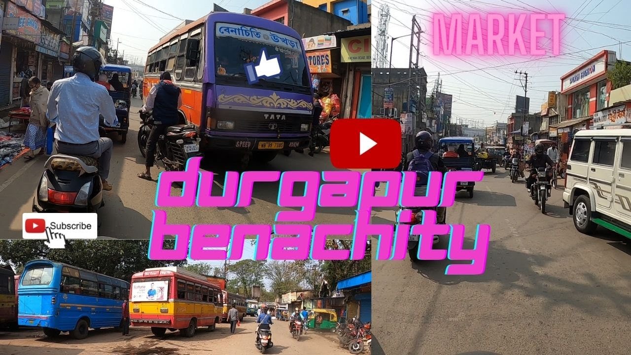 DURGAPUR BENACHITY II BENACHITY BUS STAND II BENACHITY MARKET