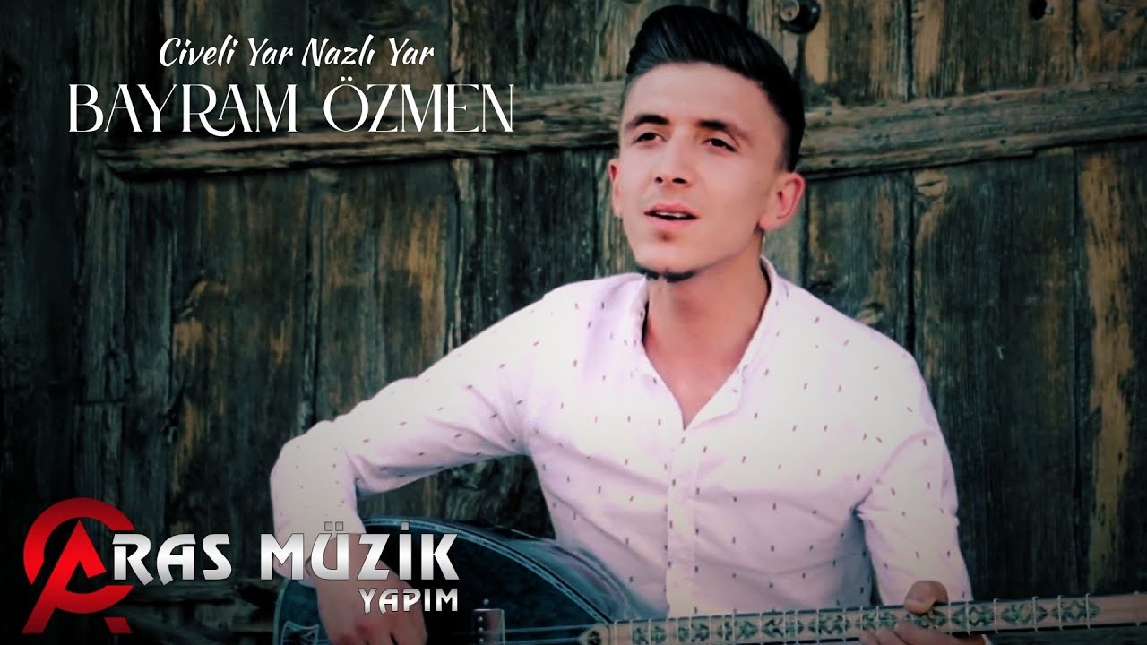 Bayram Özmen - Civeli Yar Nazlı Yar