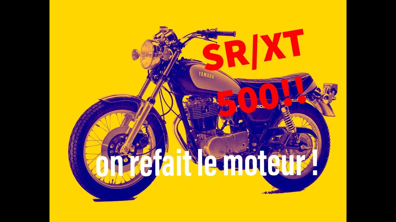 Réfection moteur SR/XT 500 par Taverne Motorcycle