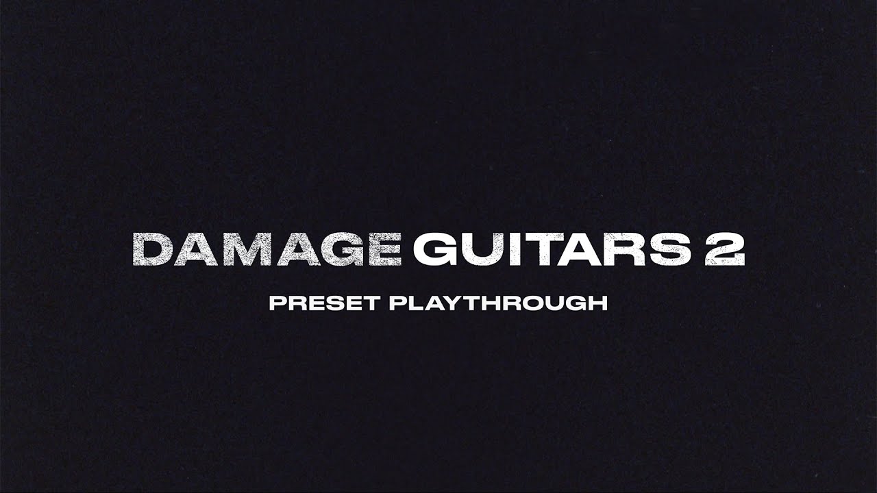 Damage Guitars 2 - Preset Playthrough │ Heavyocity