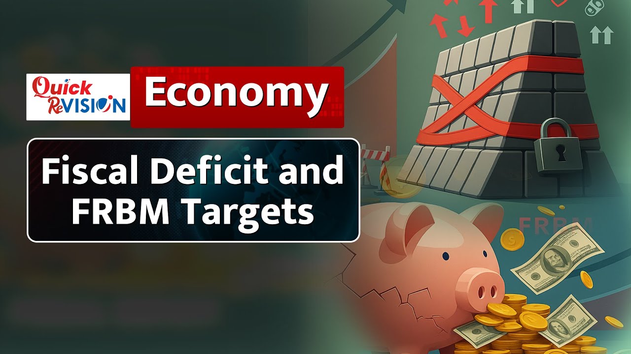 Quick ReVISION: What is Fiscal Deficit? | FRBM Act Explained | Economy for UPSC