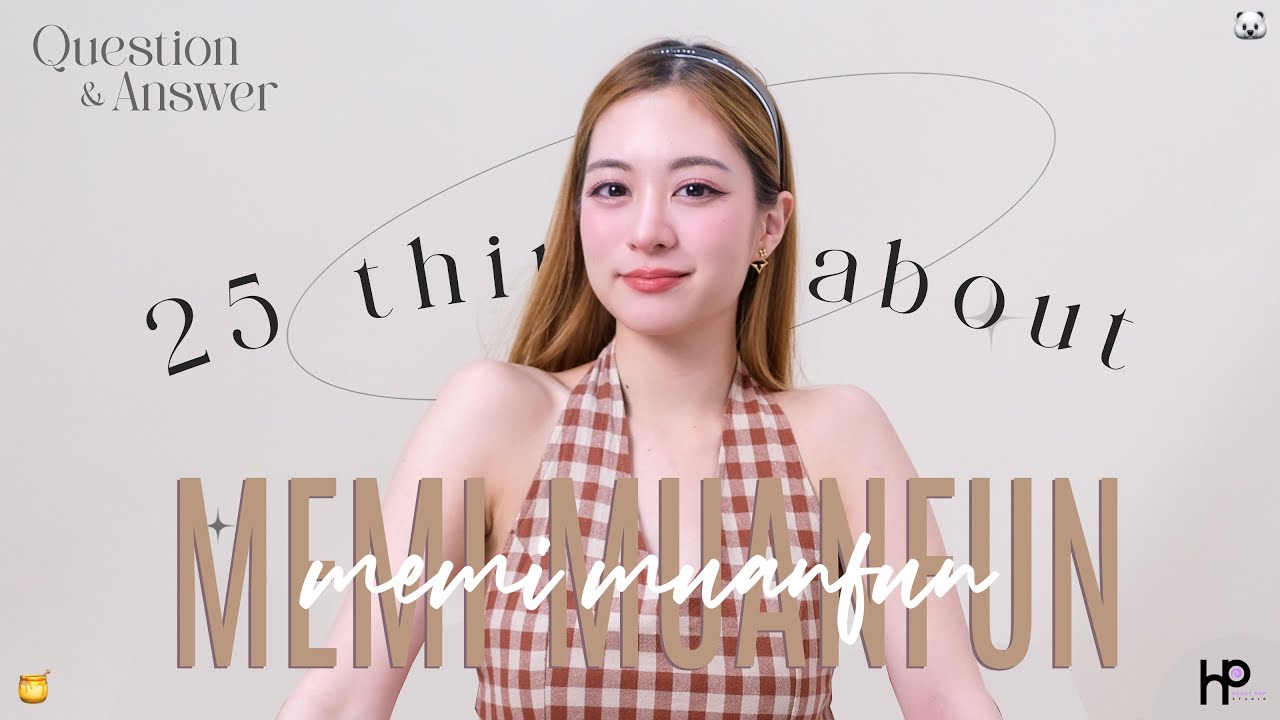 Q&A 25 Things With MEMI MUANFUN