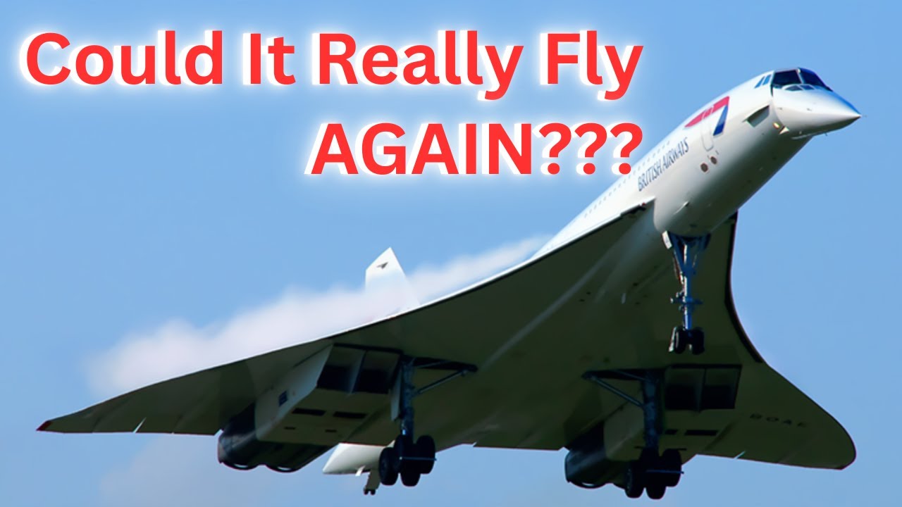 Will The Concorde Ever FLY AGAIN???