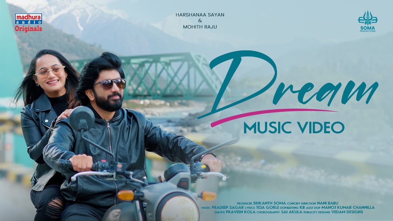 Dream - Music Video | Mohith Raju | Harshanaa Sayan | Pradeep Sagar | Madhura Audio Originals