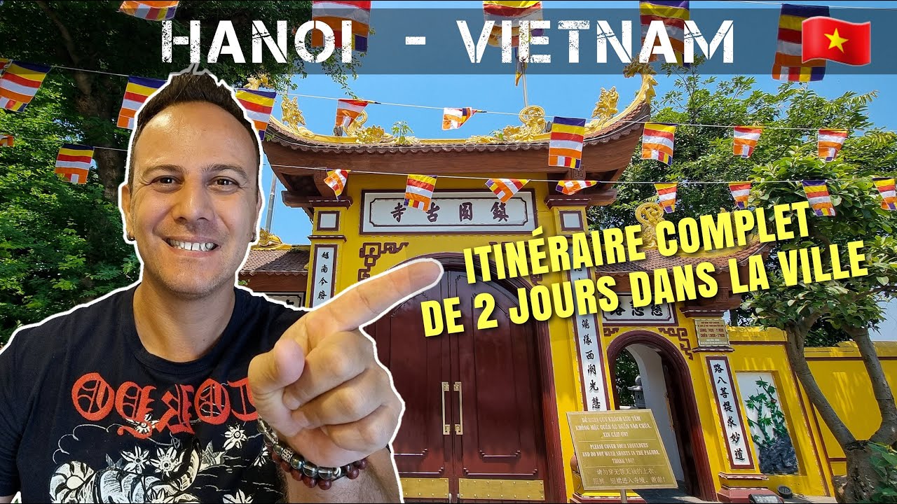 Itinéraire complet de 2 jours à Hanoi au Vietnam