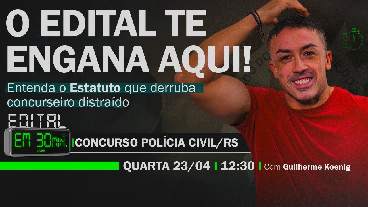 Edital Polícia Civil RS - Estatuto dos Servidores Públicos do RS / EDITAL EM 30 MIN #1
